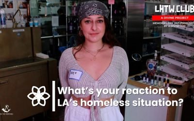 Video: Music & Fashion Insider Reacts to LA’s Homeless Situation | Love: Free, Still Works | LHTW