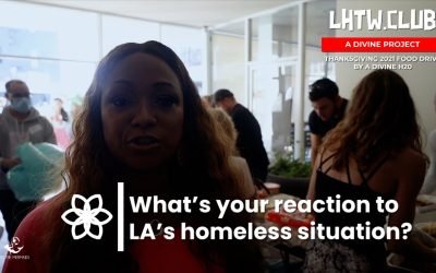 Video: Philanthropist Sherry Mora Reacts to LA’s Homeless Situation | Love: Free, Still Works | LHTW