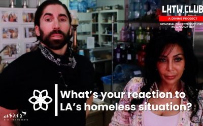 Video: Sofi Mamo And Benny Burdo React to LA’s Homeless Crisis | Love: Free, Still Works | LHTW