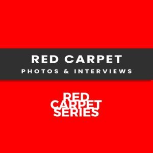Red Carpet Photos & interviews