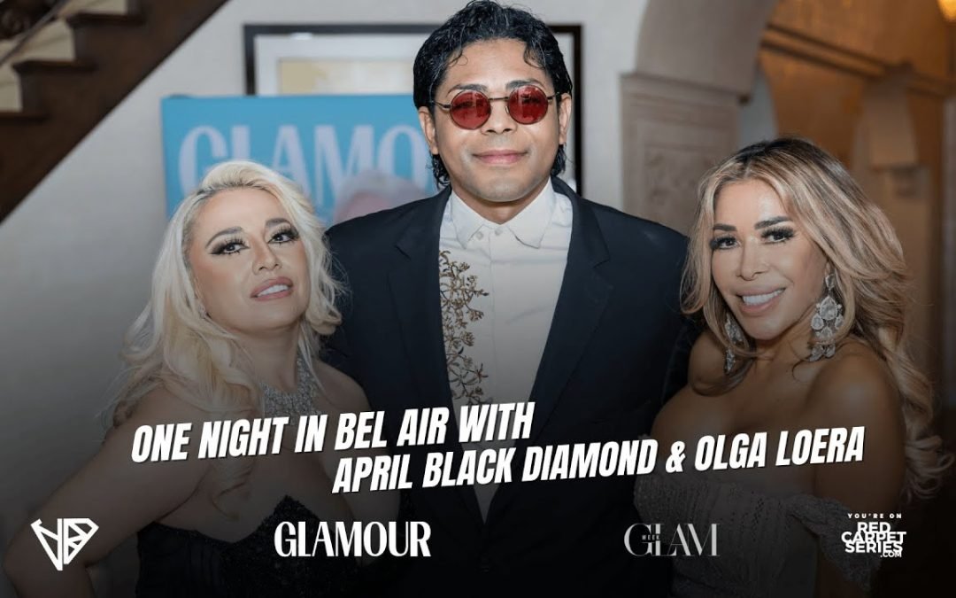 Video: One Night in Bel Air | Celebrity Interviews & Shoutouts with Olga Loera & April Black Diamond